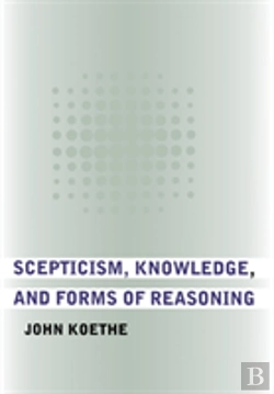 Bertrand.pt - Scepticism, Knowledge, And Forms Of Reasoning