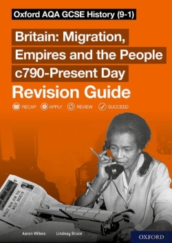 Bertrand.pt - Sch: 14-16: Oxford Aqa Gcse History: Britain: Migration, Empires And The People C790-Present Day Revision Guide