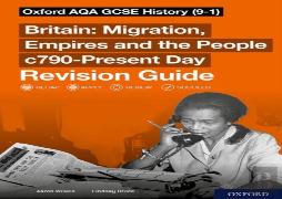 Sch: 14-16: Oxford Aqa Gcse History: Britain: Migration, Empires And The People C790-Present Day Revision Guide