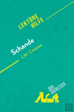 Bertrand.pt - Schande Von J.M. Coetzee (Lektürehilfe) : Detaillierte Zusammenfassung, Personenanalyse Und Interpretation
