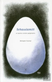 Schasslamitt ; Et Autres Contes Palpitants