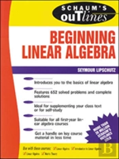 Schaum'S Outline Of Beginning Linear Algebra