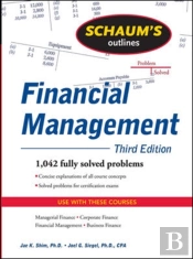Schaum'S Outline Of Financial Management, Third Edition