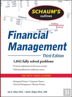 Bertrand.pt - Schaum'S Outline Of Financial Management, Third Edition