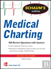 Schaum'S Outline Of Medical Charting