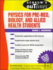 Schaum'S Outline Of Physics For Pre-Med, Biology And Allied Health Students