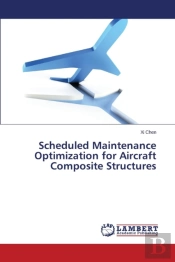 Scheduled Maintenance Optimization For Aircraft Composite Structures