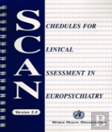 Schedules For Clinical Assessment In Neuropsychiatry (Scan - Version 2.0)