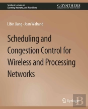Scheduling And Congestion Control For Wireless And Processing Networks