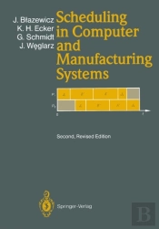 Scheduling In Computer And Manufacturing Systems