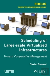 Scheduling Of Large-Scale Virtualized Infrastructures
