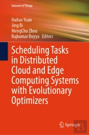 Scheduling Tasks In Distributed Cloud And Edge Computing Systems With Evolutionary Optimizers