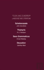 Scheherazade Or The Future Of The English Novel Thamyris Or Is There A Future For Poetry? Saxo Grammaticus Deucalion Or The Future Of Literary Criticism