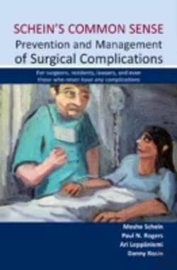 Bertrand.pt - Schein'S Common Sense Prevention And Management Of Surgical Complications