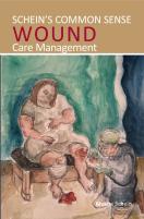 Schein'S Common Sense Wound Care Management