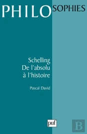 Schelling. De L'Absolu À L'Histoire