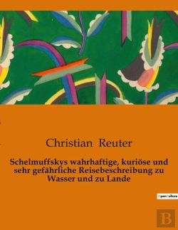 Bertrand.pt - Schelmuffskys Wahrhaftige, Kuriose Und Sehr Gefahrliche Reisebeschreibung Zu Wasser Und Zu Lande