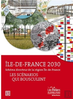 Bertrand.pt - Schema Directeur De La Region Ile De France - Les Scenarios Qui Bousculent - Ile-De-France 2030 /Fra