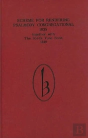 Scheme For Rendering Psalmody Congregational (18 - Together With The Sol-Fa Tune Book (1839)