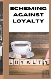 Scheming Against Loyalty