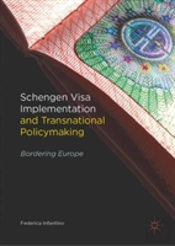 Schengen Visa Implementation And Transnational Policymaking