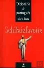 Schifaizfavoire - Dicionário de Português