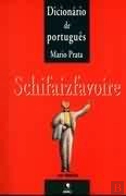 Bertrand.pt - Schifaizfavoire - Dicionário de Português