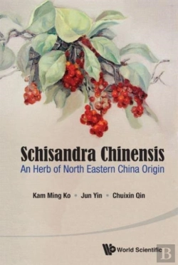 Bertrand.pt - Schisandra Chinensis: An Herb Of North Eastern China Origin