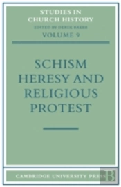 Schism, Heresy And Religious Protest