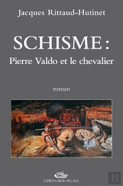 Bertrand.pt - Schisme : Pierre Valdo Et Le Chevalier