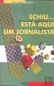 Schiu... Está Aqui Um Jornalista