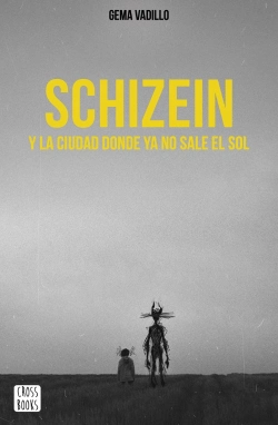 Bertrand.pt - Schizein Y La Ciudad Donde Ya No Sale El Sol
