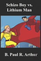 Schizo Boy Vs. Lithium Man