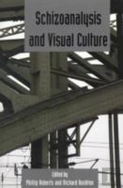 Schizoanalysis And Visual Cultures