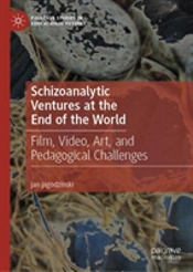 Schizoanalytic Ventures At The End Of The World