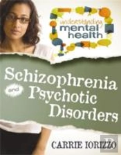 Schizophrenia And Psychotic Disorders