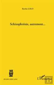 Schizophrénie, Autrement...