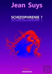 Schizophrenie ?
