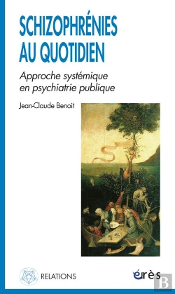 Bertrand.pt - Schizophrenies Au Quotidien ;  Approche Systemique En Psychiatrie Publique