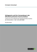 Schlagworte Und Ihre Verwendung In Der Offentlich-Politischen Kommunikation
