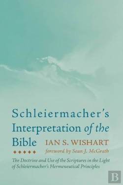 Bertrand.pt - Schleiermacher'S Interpretation Of The Bible