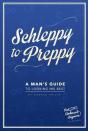 Schleppy To Preppy