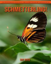 Schmetterling! Ein Padagogisches Kinderbuch Uber Schmetterling Mit Lustigen Fakten