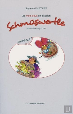 Bertrand.pt - Schmüswertle ; Les Mots Doux En Alsacien