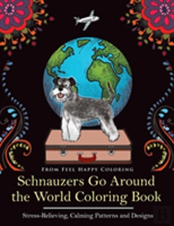 Bertrand.pt - Schnauzers Go Around The World Coloring Book