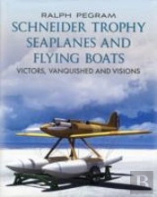 Schneider Trophy Seaplanes And Flying Boats