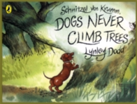 Schnitzel Von Krumm, Dogs Never Climb Trees