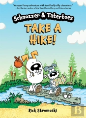 Schnozzer & Tatertoes: Take A Hike!
