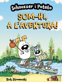 Bertrand.pt - Schnozzer I Potato: Som-Hi, A L'Aventura!