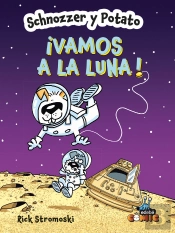 Schnozzer Y Potato Vamos A La Luna